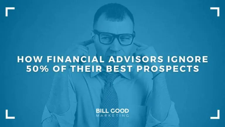 How Financial Advisors Ignore 50 of their Best Prospects