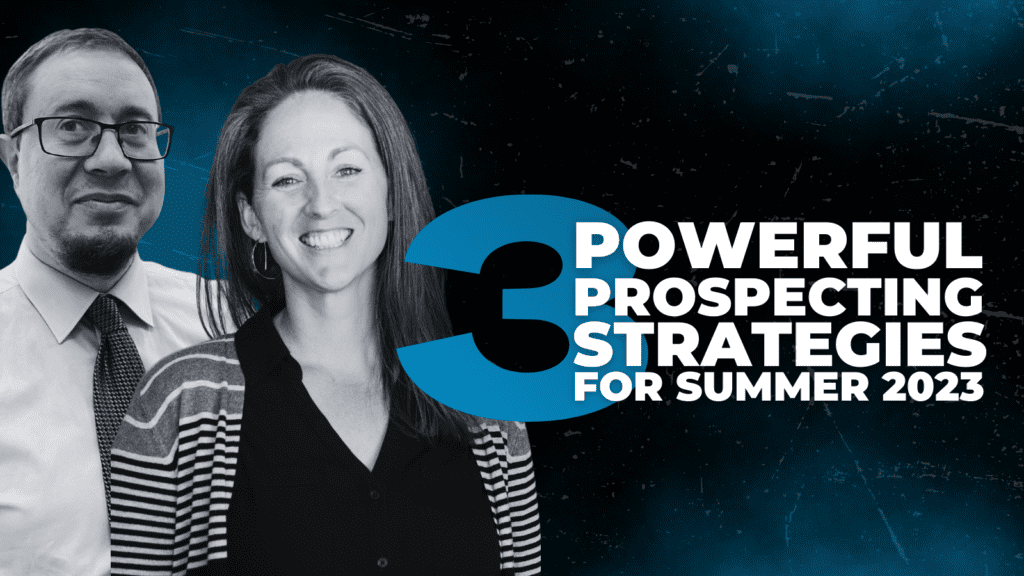 Thumbnail Three Powerful Prospecting Strategies for Summer 2023