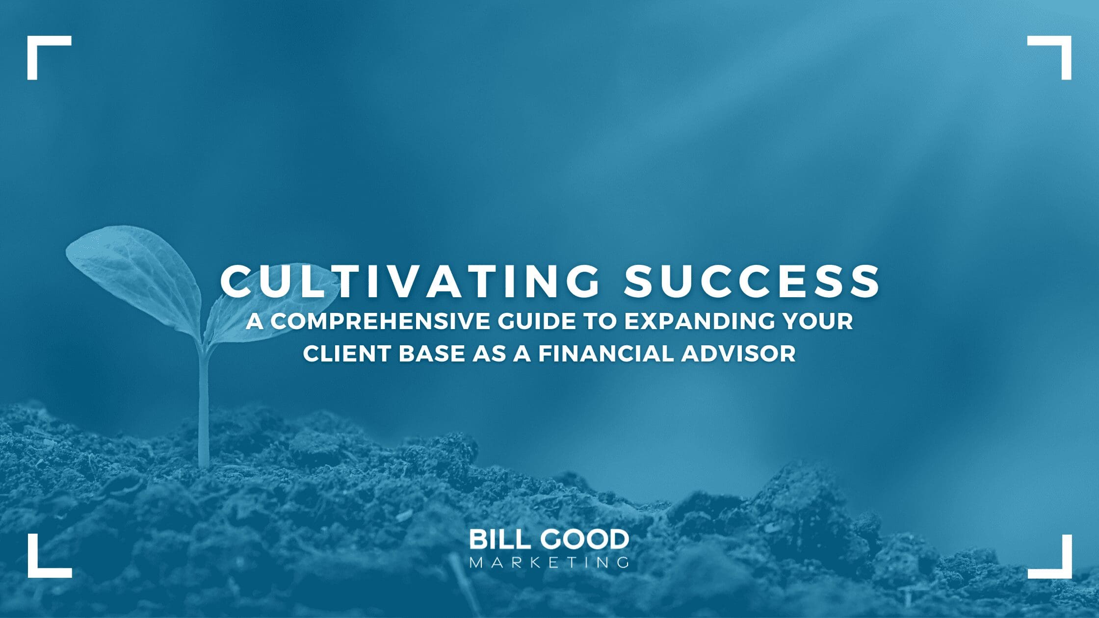 How to Expand Your Client Base as a Financial Advisor