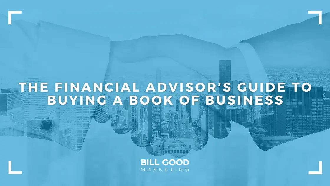 The Financial Advisor’s Guide to Buying a Book of Business