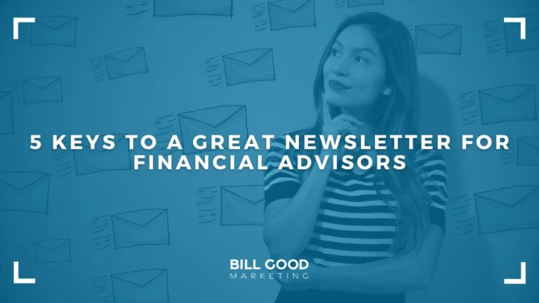 5 Keys to a Great Newsletter for Financial Advisors