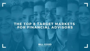 The Top 8 Target Markets for Financial Advisors