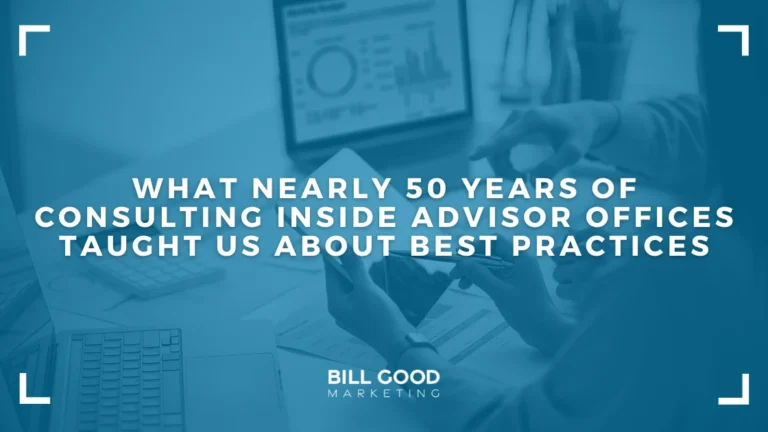 What Nearly 50 Years of Consulting Inside Advisor Offices Taught Us About Best Practices